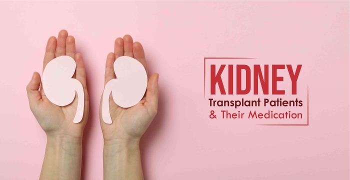 Types of Medications Prescribed After Kidney Transplant